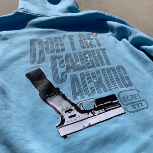 Baby Blue Don't Get Caught Lacking Rhinestone Hoodie