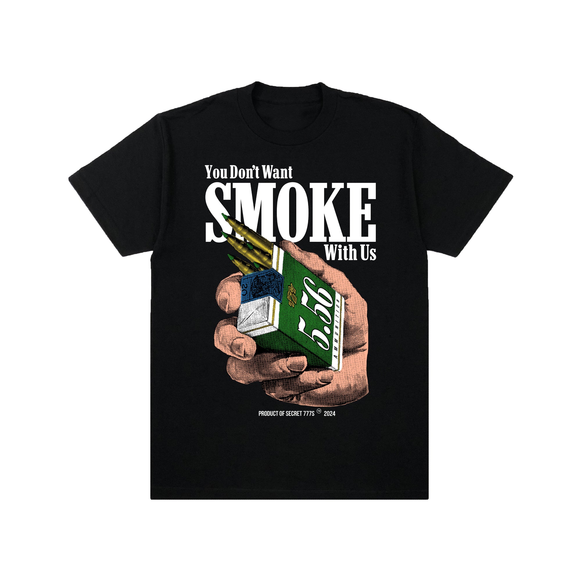 You Don't Want Smoke! (Black Tee)