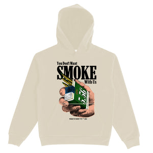 You Don't Want Smoke! (Cream Hoodie)
