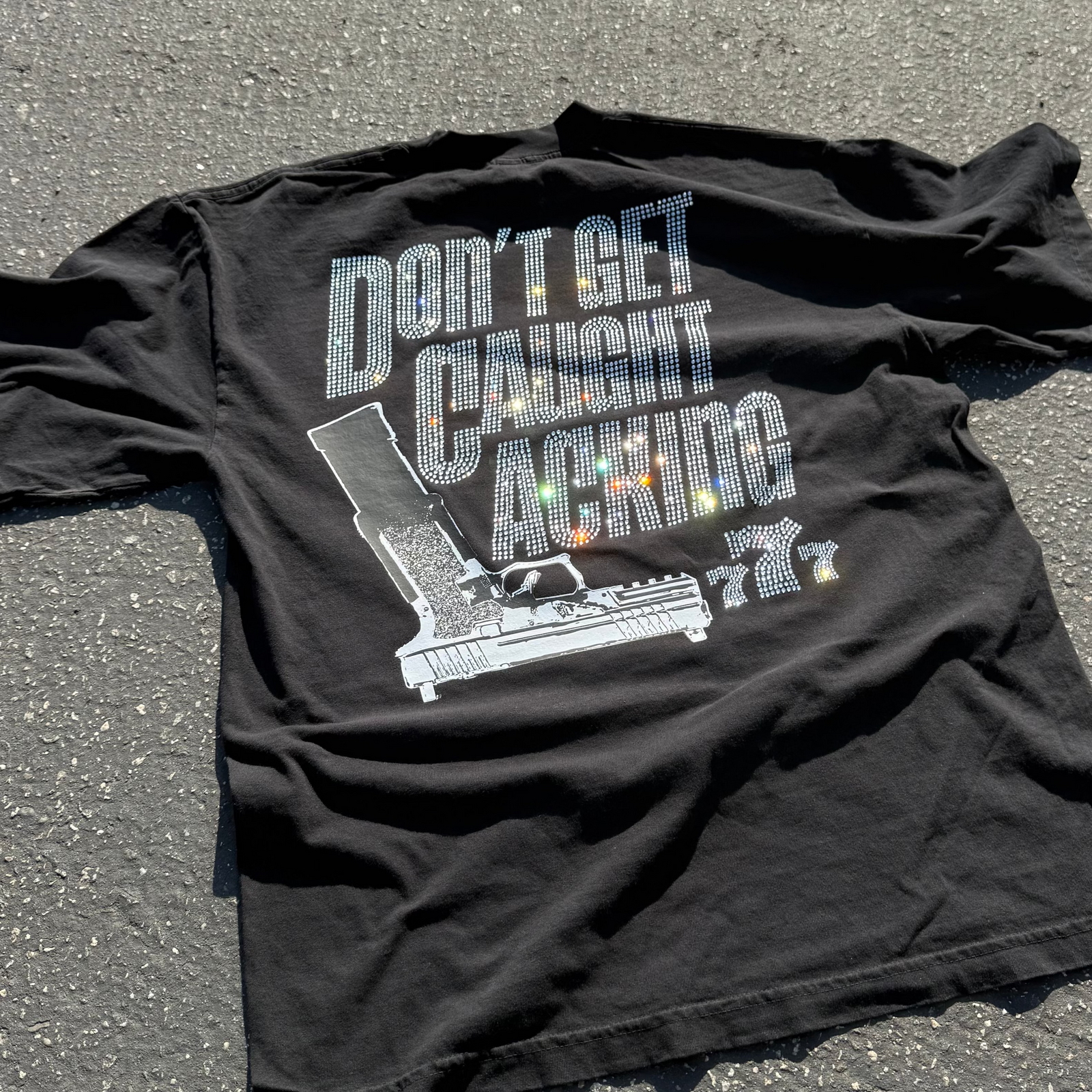 Don't Get Caught Lacking Rhinestone Tee